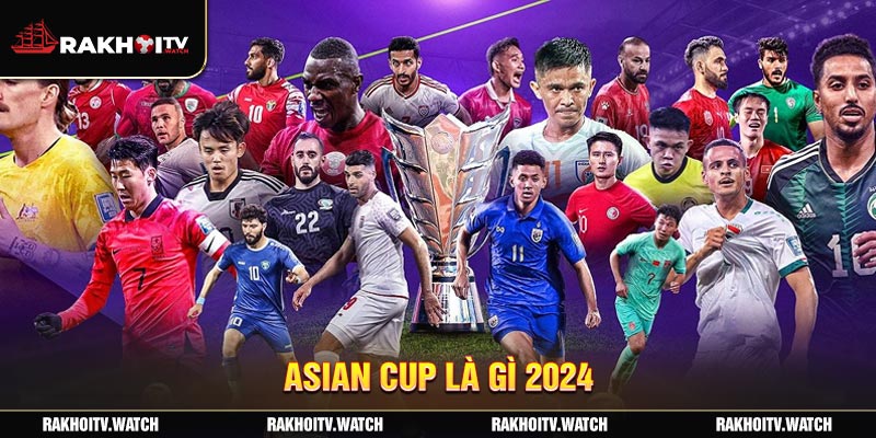 Giải bóng đá Asian Cup là gì